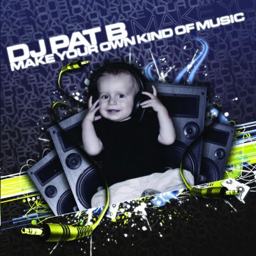 Make Your Own Kind Of Music