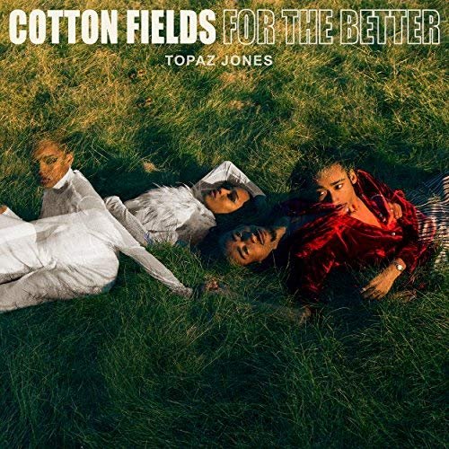 Cotton Fields/For The Better