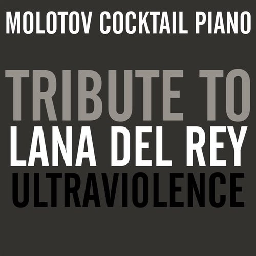Tribute to Lana Del Rey: Ultraviolence