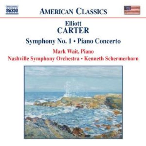 CARTER: Piano Concerto / Symphony No. 1 / Holiday Overture