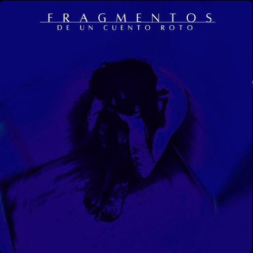 Fragmentos de un Cuento Roto