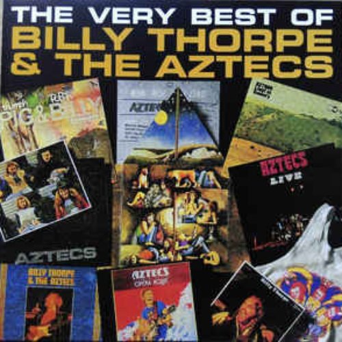 The Very Best Of Billy Thorpe & The Aztecs