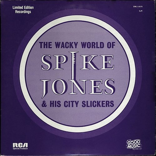 The Wacky World of Spike Jones & His City Slickers