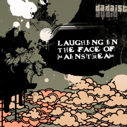 Laughing In The Face Of Mainstream [Disc 7]