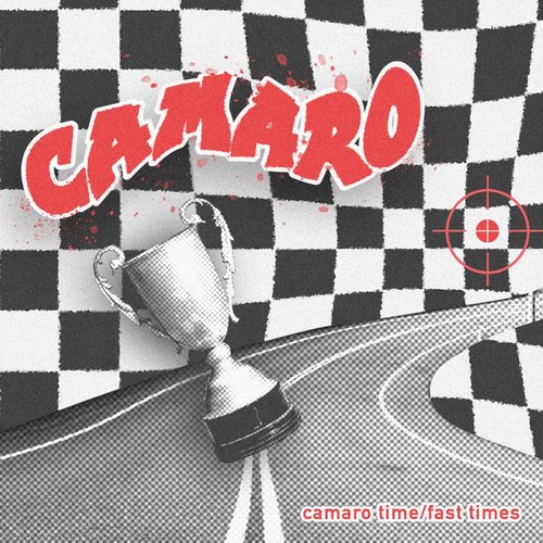 Camaro Time/Fast Times - Single