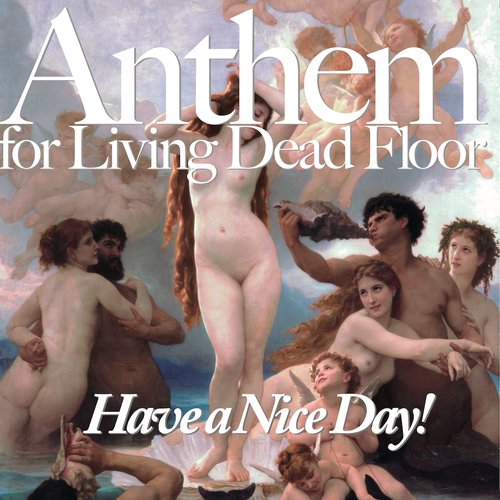 Anthem for Living Dead Floor