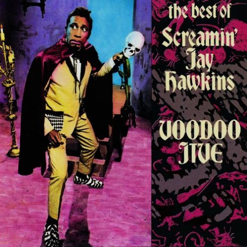 Voodoo Jive: The Best of Screamin' Jay Hawkins