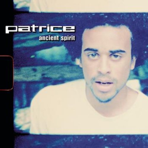 Ancient Spirit — Patrice | Last.fm