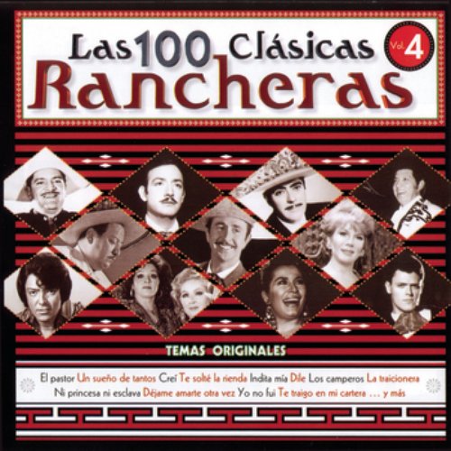 Las 100 Clasicas Rancheras Vol. 4