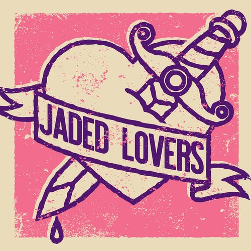 Jaded Lovers