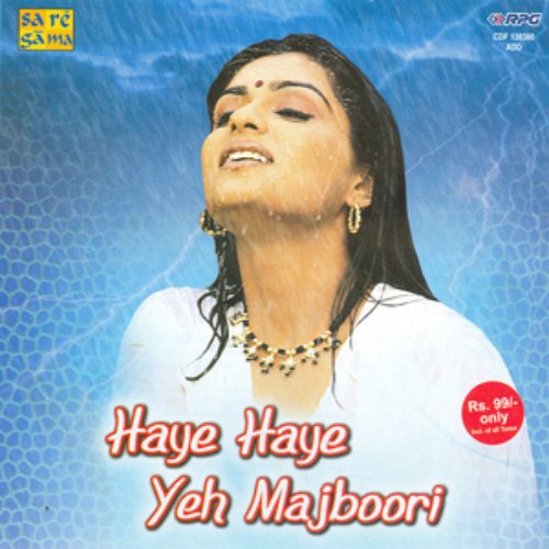 HAYE HAYE YEH MAJBOORI
