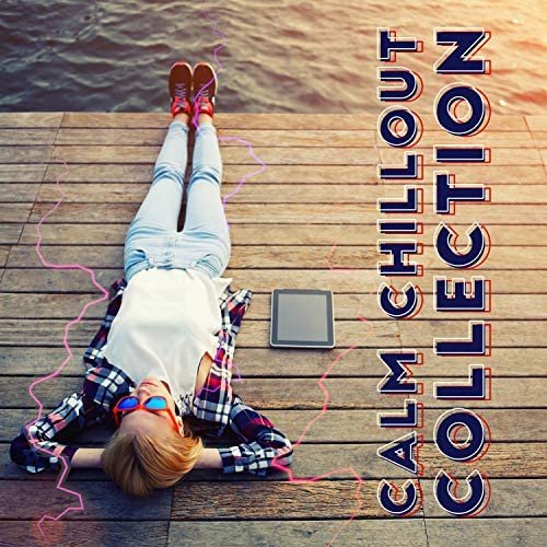Calm Chillout Collection