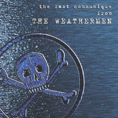 The Last Communiqué From The Weathermen