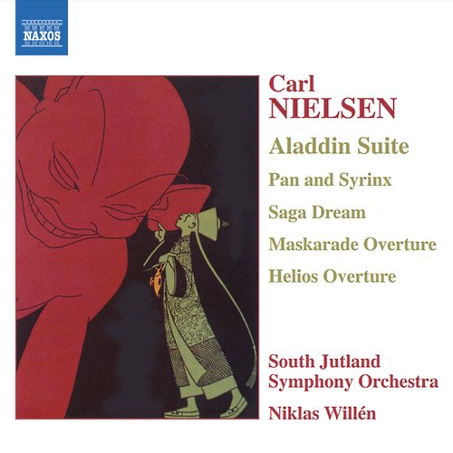 NIELSEN: Aladdin Suite / Pan and Syrinx / Helios Overture