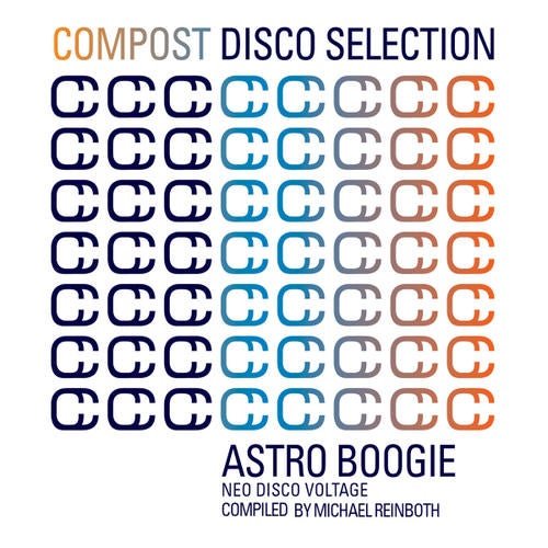 Compost Disco Selection, Vol. 1: Astro Boogie - Neo Disco Voltage Compiled & Mixed By Michael Reinboth