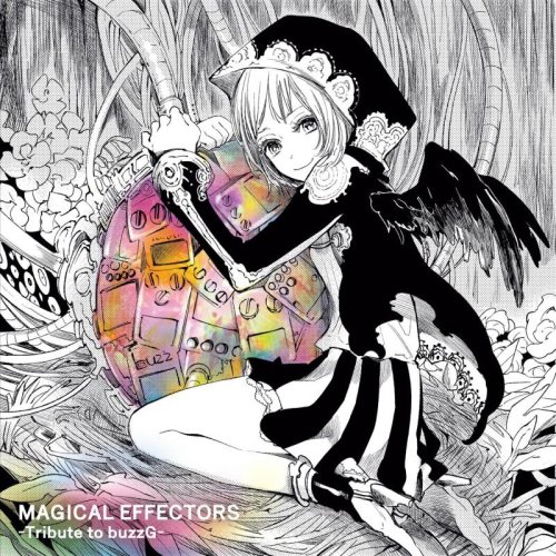 MAGICAL EFFECTORS～Tribute to buzzG～