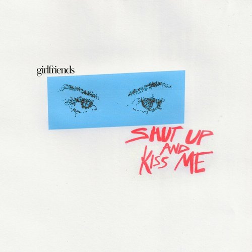 shut up & kiss me