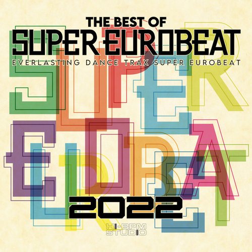 THE BEST OF SUPER EUROBEAT 2022 Early 90’s Selection (NON-STOP MIX)