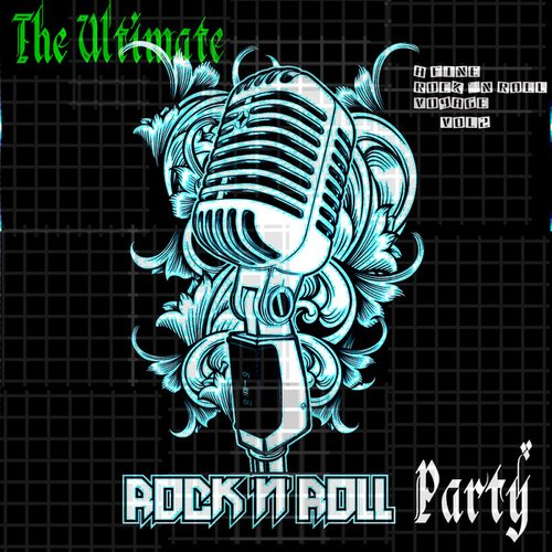 The Ultimate Rock `n Roll Party (A Fine Rock `n Roll Voyage) Vol2