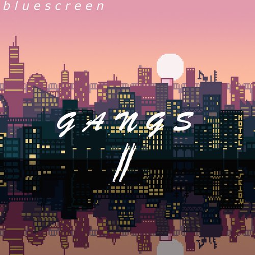 GANGS II