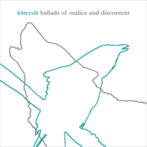 Ballads of Malice and Discontent