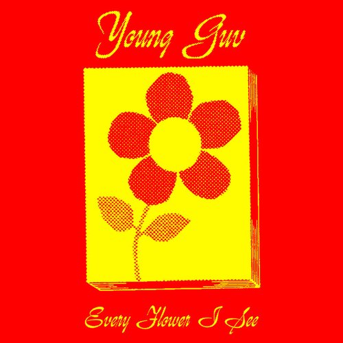Every Flower I See - Single