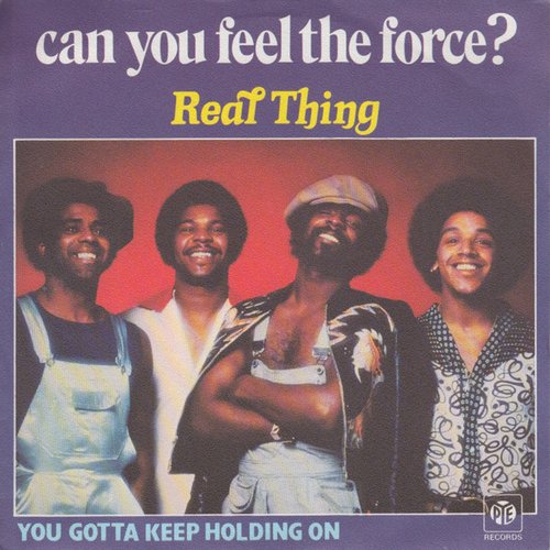 Can You Feel the Force? / You Gotta Keep Holding On