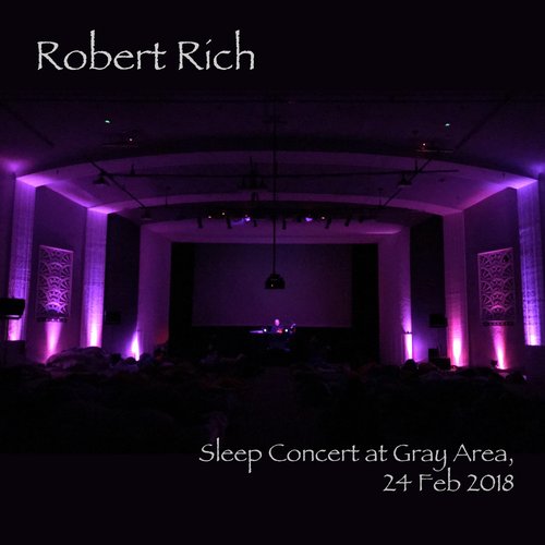 Sleep Concert at Gray Area, 24 Feb 2018