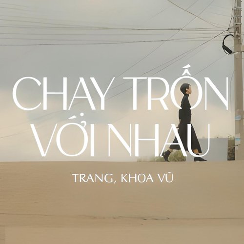 Chạy Trốn Với Nhau