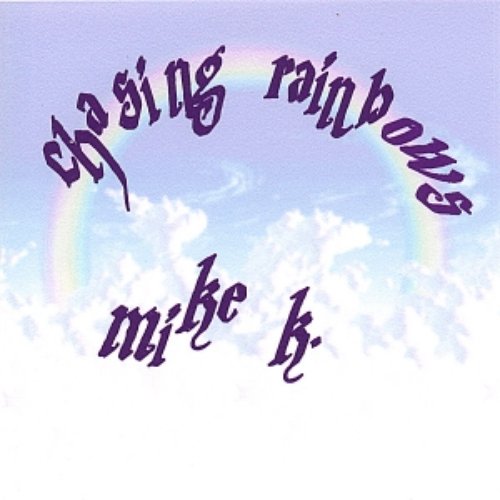 Chasing Rainbows