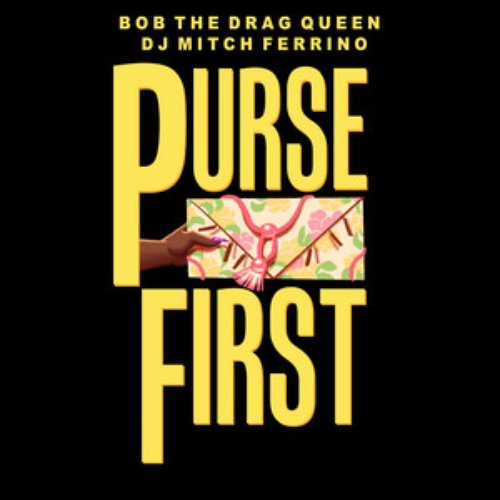 Purse First (feat. DJ Mitch Ferrino)