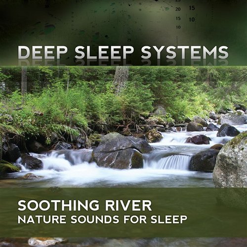 Soothing River - Nature Sounds for Sleep