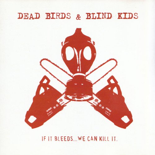 If It Bleeds...We Can Kill It.