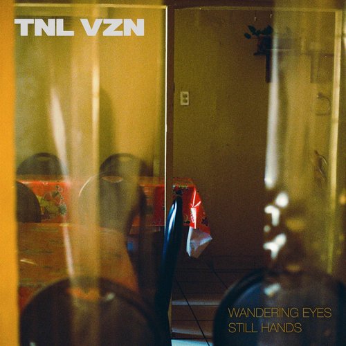Wandering Eyes, Still Hands
