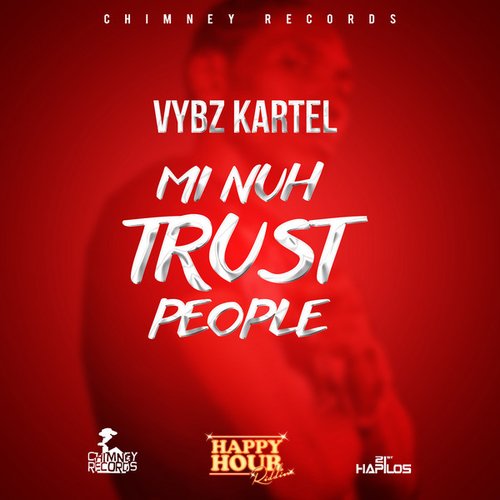 Mi Nuh Trust People - Single