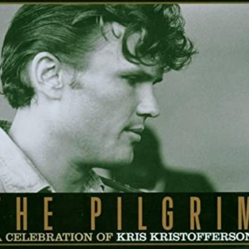 The Pilgrim: A Celebration Of Kris Kristofferson