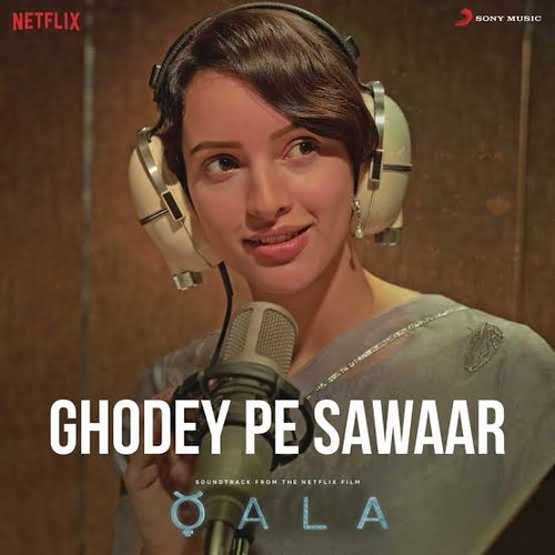 Ghodey Pe Sawaar (From "Qala")