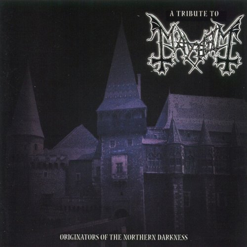 Originators of the Northern Darkness: A Tribute to Mayhem