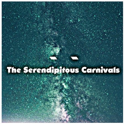 The Serendipitous Carnivals