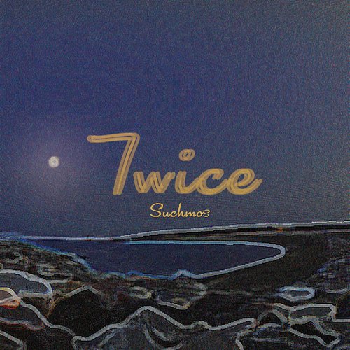 Twice(Night) — Suchmos | Last.fm