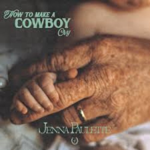 How To Make A Cowboy Cry