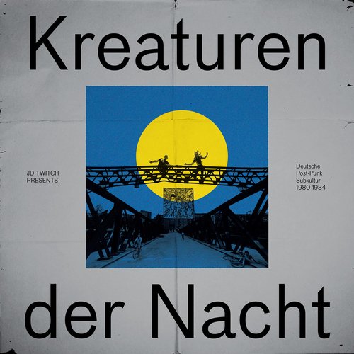 Kreaturen Der Nacht (Deutsche Post-Punk Subkultur 1980-1985)