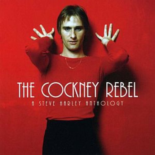 The Cockney Rebel: A Steve Harley Anthology