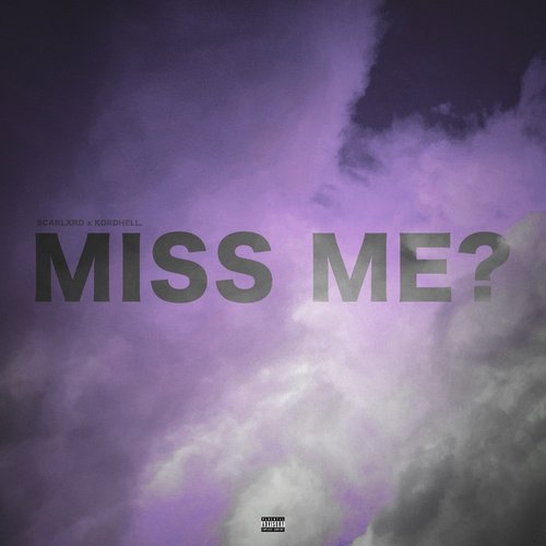MISS ME?