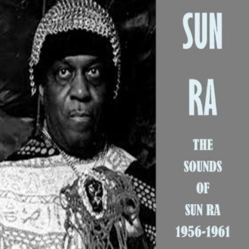 The Sounds of Sun Ra 1956-1961