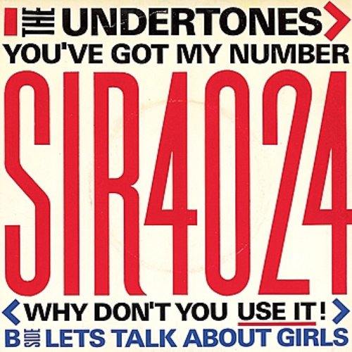 You've Got My Number (Why Don't You Use It!)