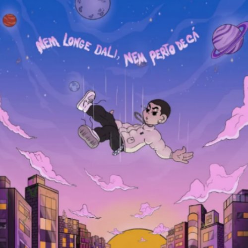 Nem Longe Dali, Nem Perto de Cá