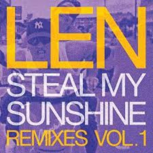 Steal My Sunshine (Remixes, Vol. 1)