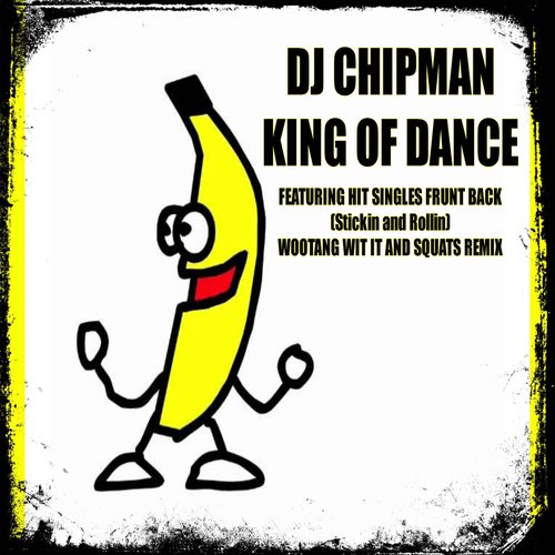 DJ Chipman - King Of Dance