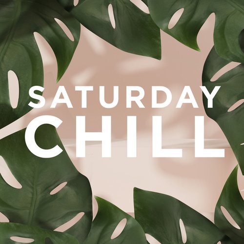 Saturday Chill